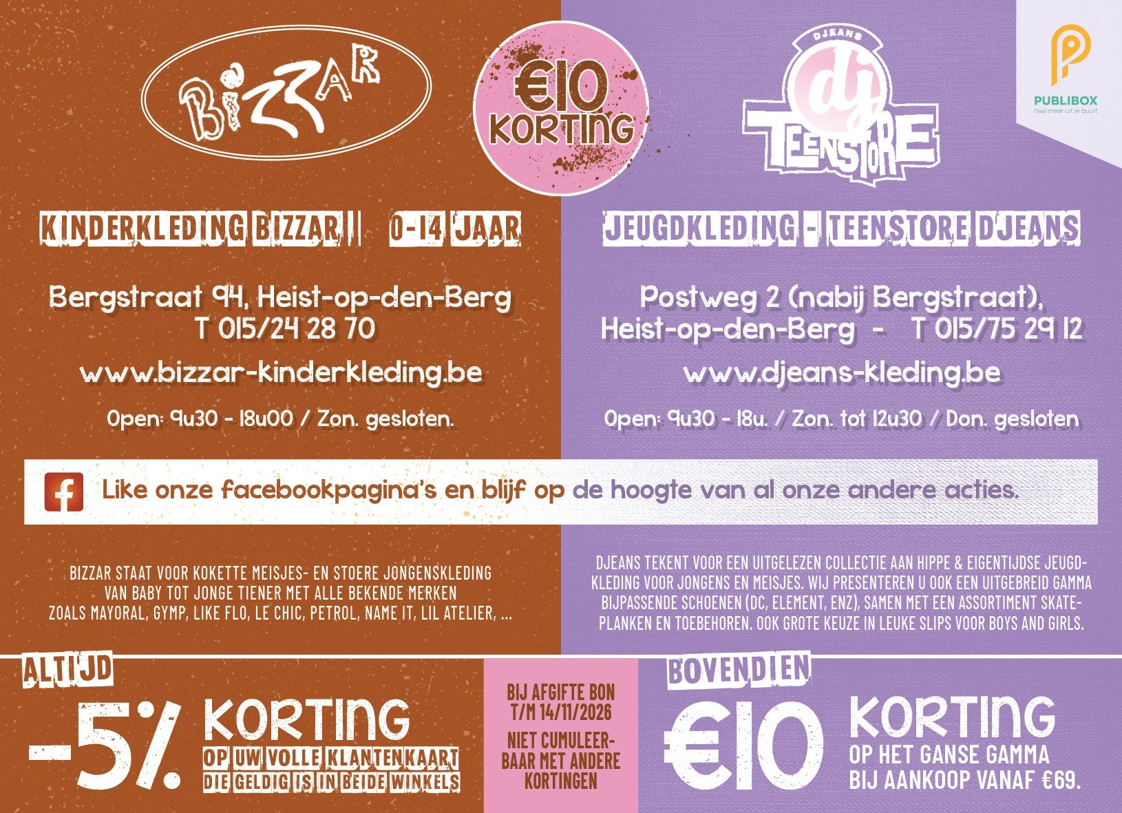 Altijd 5% korting op klantenkaart en bovendien €10 korting bij aankoop van min. €69.